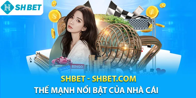 SHBET | Trang Chủ Của SHBET.COM Chính Thức - SH BET Uy Tín #1 11 Shbet luôn tạo được điểm nhấn